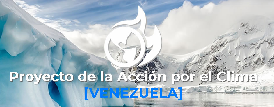 PROYECTO DE ACCION POR EL CLIMA EN VENEZUELA