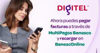 Digitel incorpora a BanescOnline y Multipagos Banesco entre sus opciones de recargas y pagos