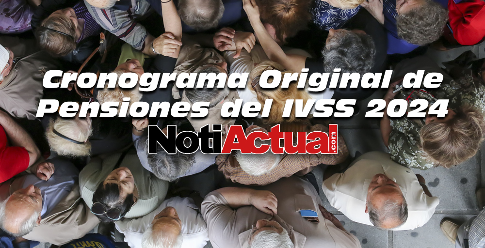 Cronograma Original de Pago de Pensiones y Bonos del IVSS para 2024